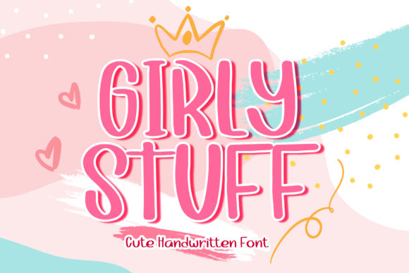 Girly Stuff Font: A Designer’s Guide to Natural Script
